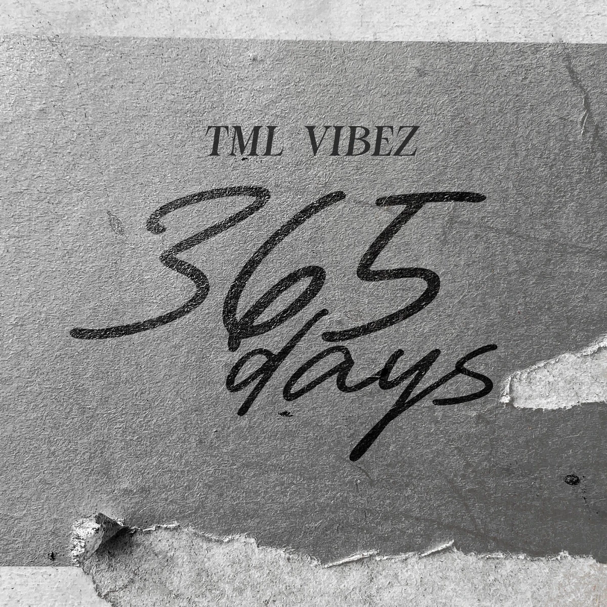 365 Days Lyrics by Tml Vibez 365 Days Lyrics