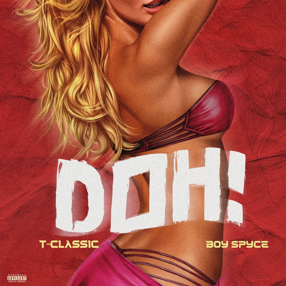 Doh Lyrics by T-Classic Doh Lyrics