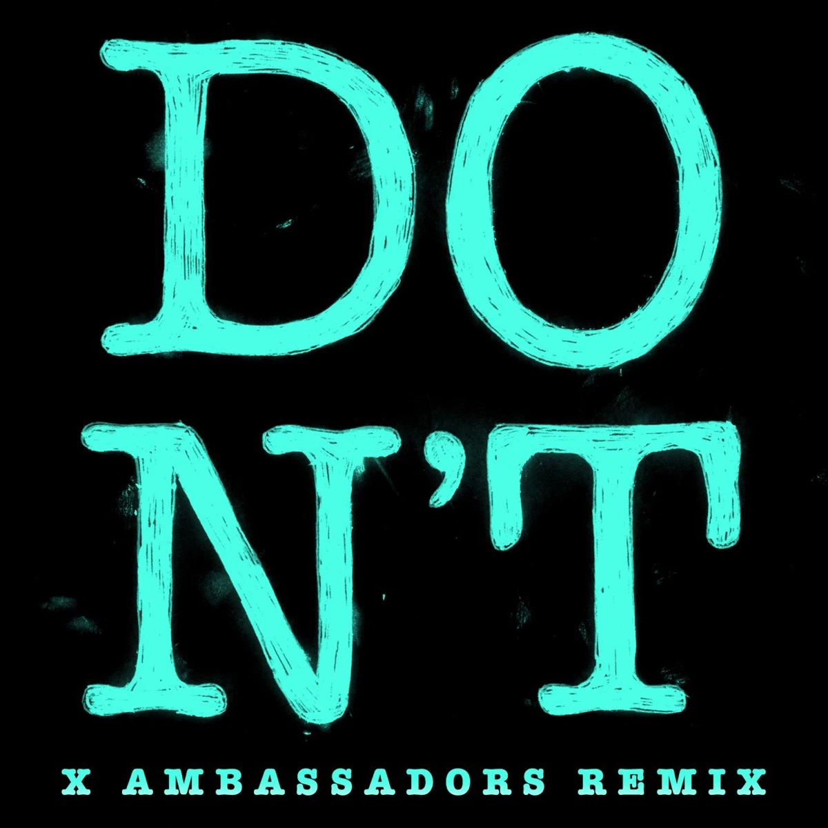 Don't (Xambassadors Remix) Lyrics