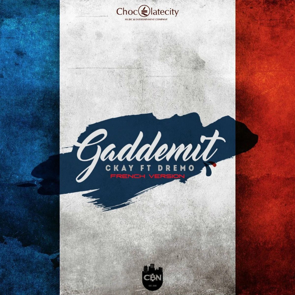 Gaddemit French Version Lyrics by CKay Gaddemit French Version Lyrics