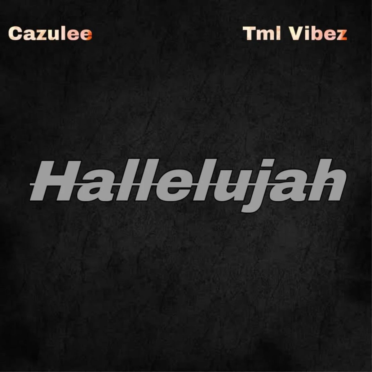 Hallelujah Lyrics by Cazulee Hallelujah Lyrics