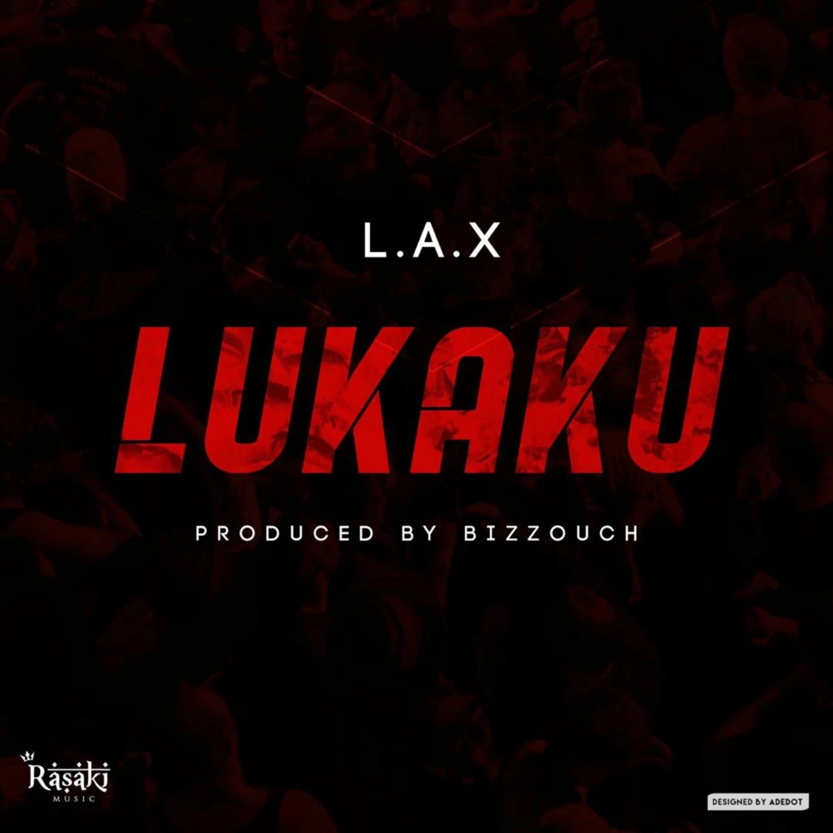 Lukaku Lyrics by L.A.X Lukaku Lyrics