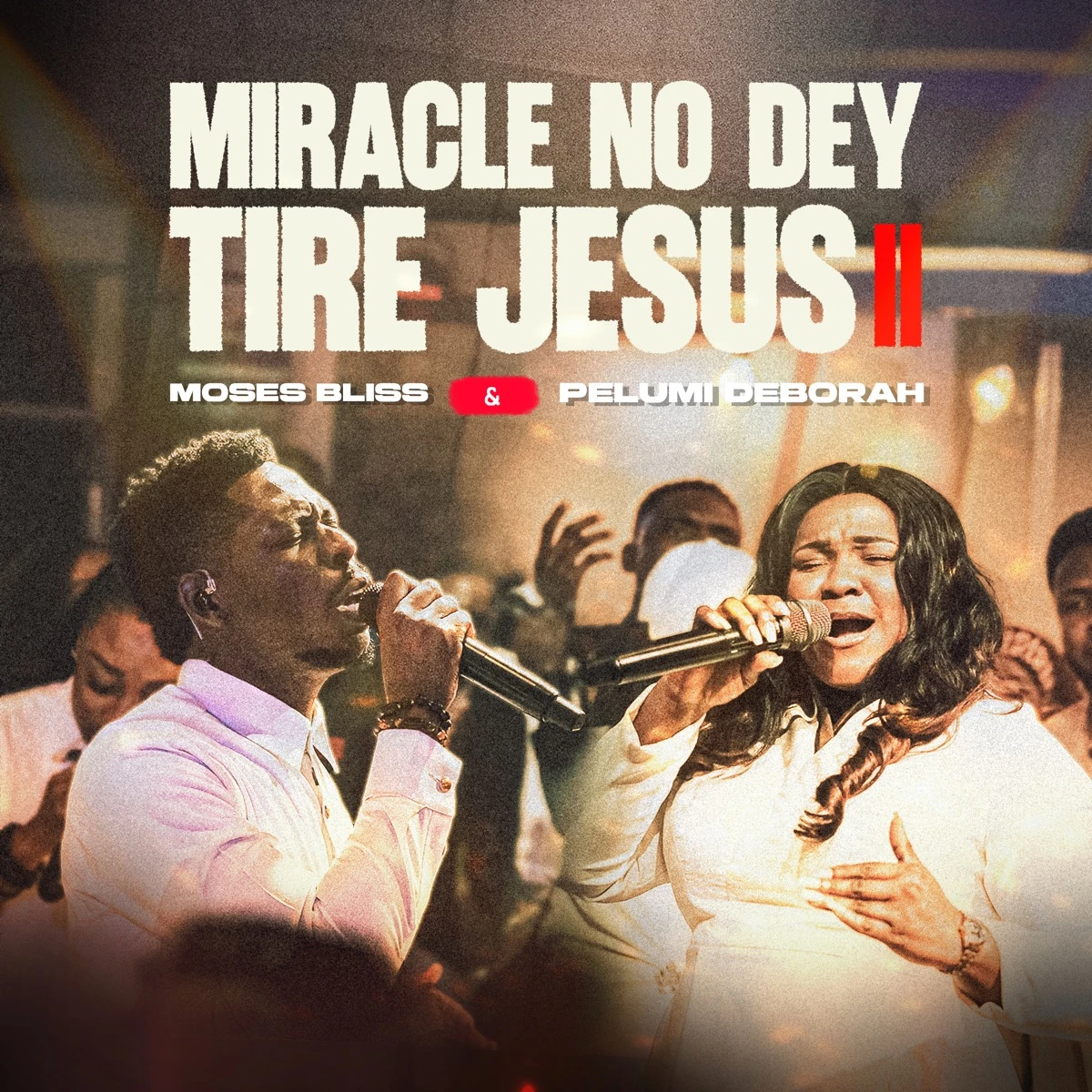 Miracle No Dey Tire Jesus II Lyrics