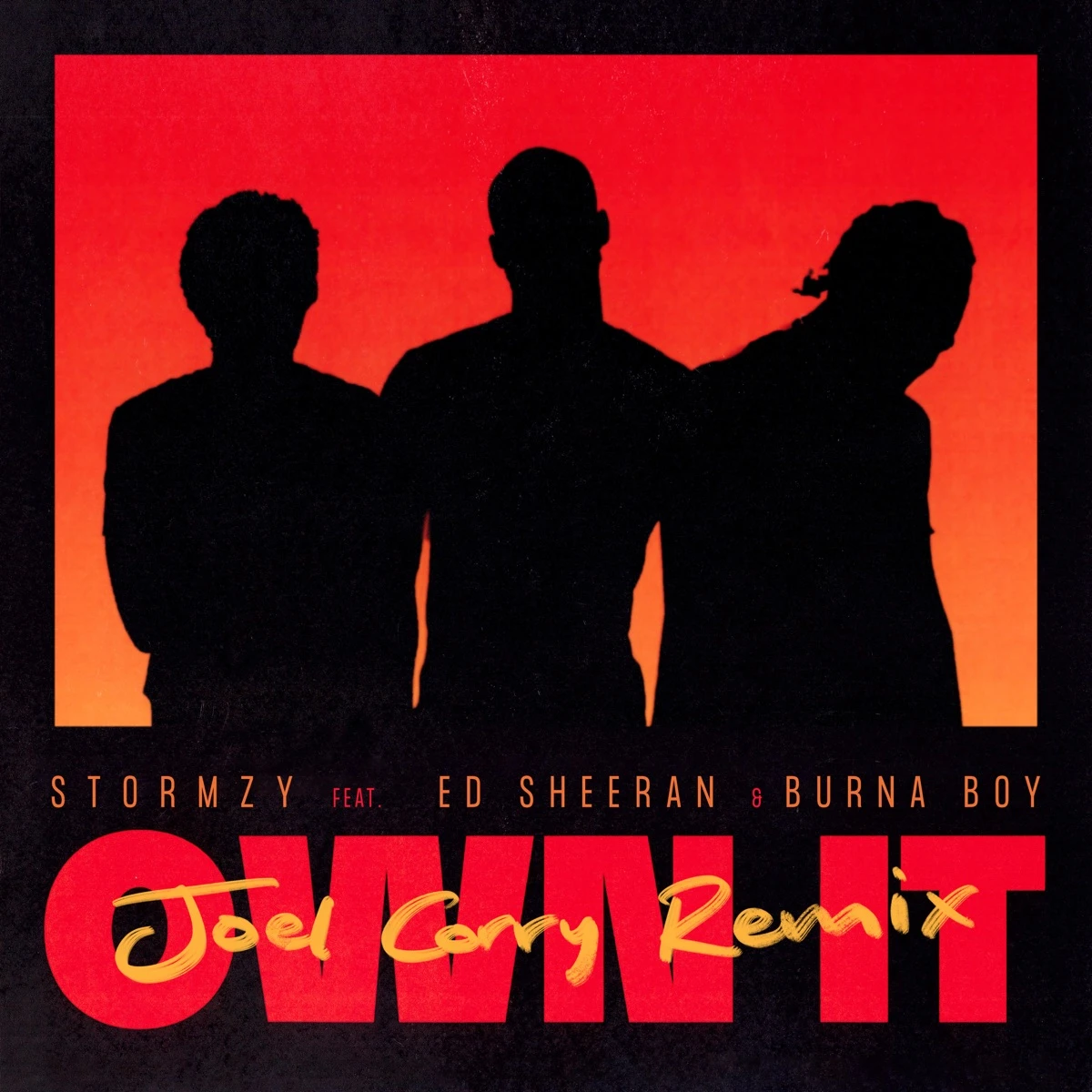Own It [Joel Corry Remix] [Extended Mix] Lyrics