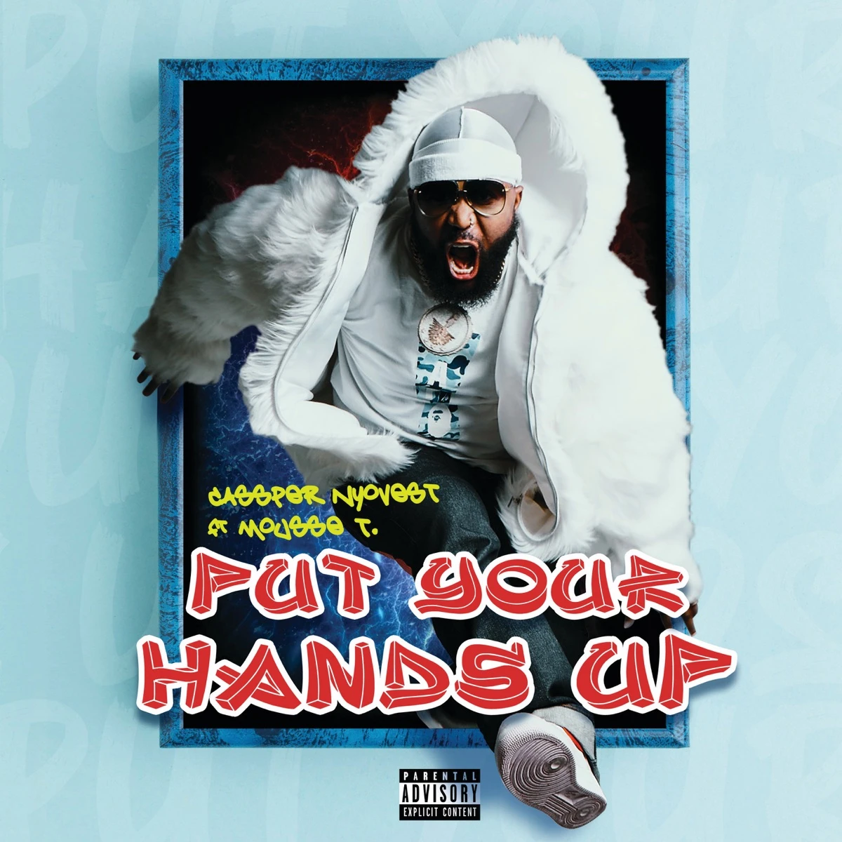 Put Your Hands Up Lyrics by Cassper Nyovest Put Your Hands Up Lyrics
