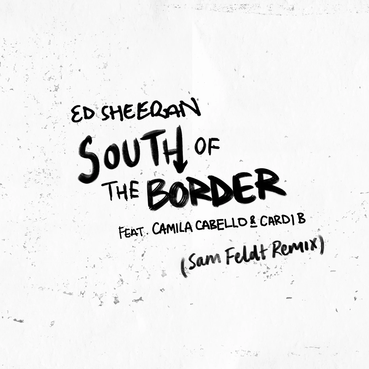 South of the Border [Sam Feldt Remix] Lyrics