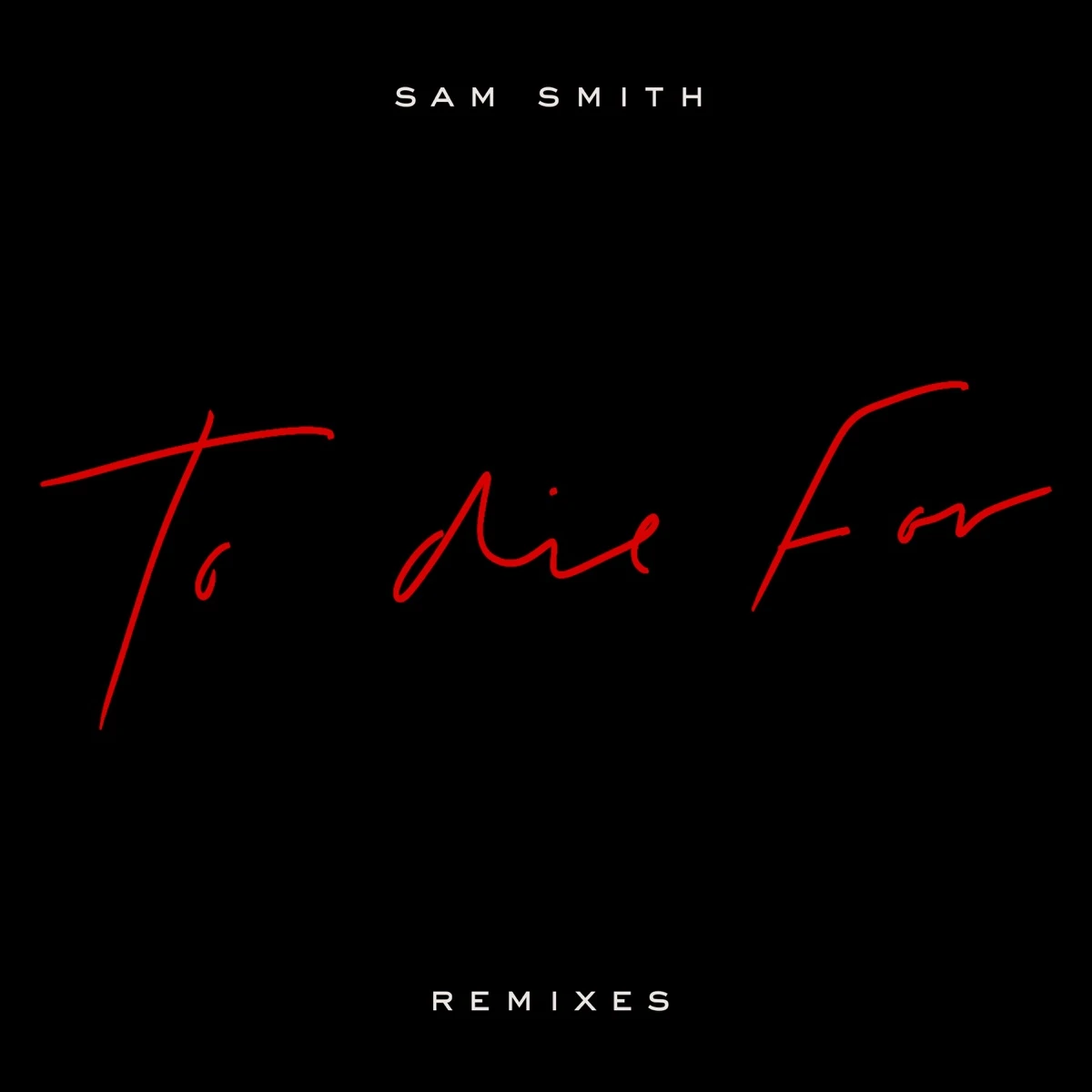 To Die For (Y2K Remix) Lyrics by Sam Smith To Die For (Y2K Remix) Lyrics