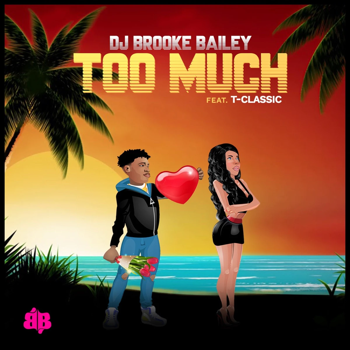 Too Much Lyrics by DJ Brooke Bailey Too Much Lyrics