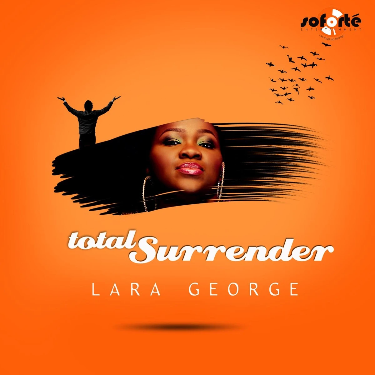 Total Surrender Lyrics by Lara George Total Surrender Lyrics