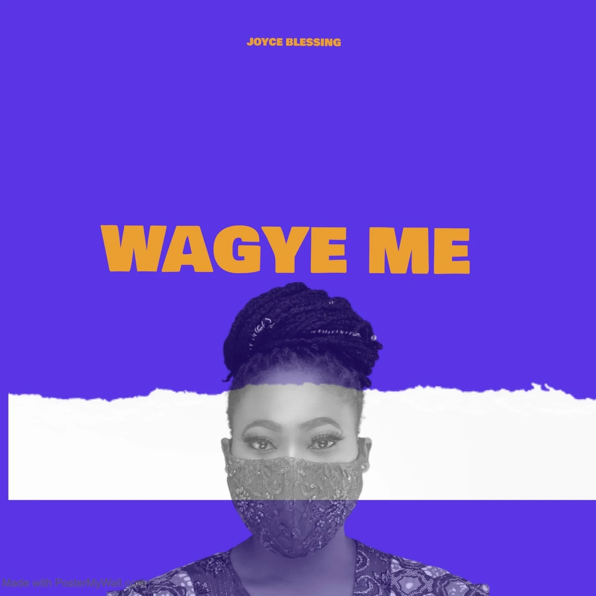 Wagye Me Lyrics by Joyce Blessing Wagye Me Lyrics