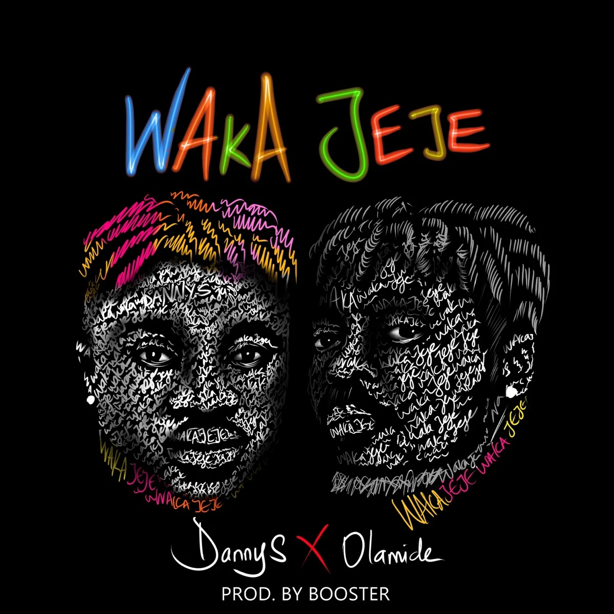 Waka Jeje Lyrics by Danny S Waka Jeje Lyrics