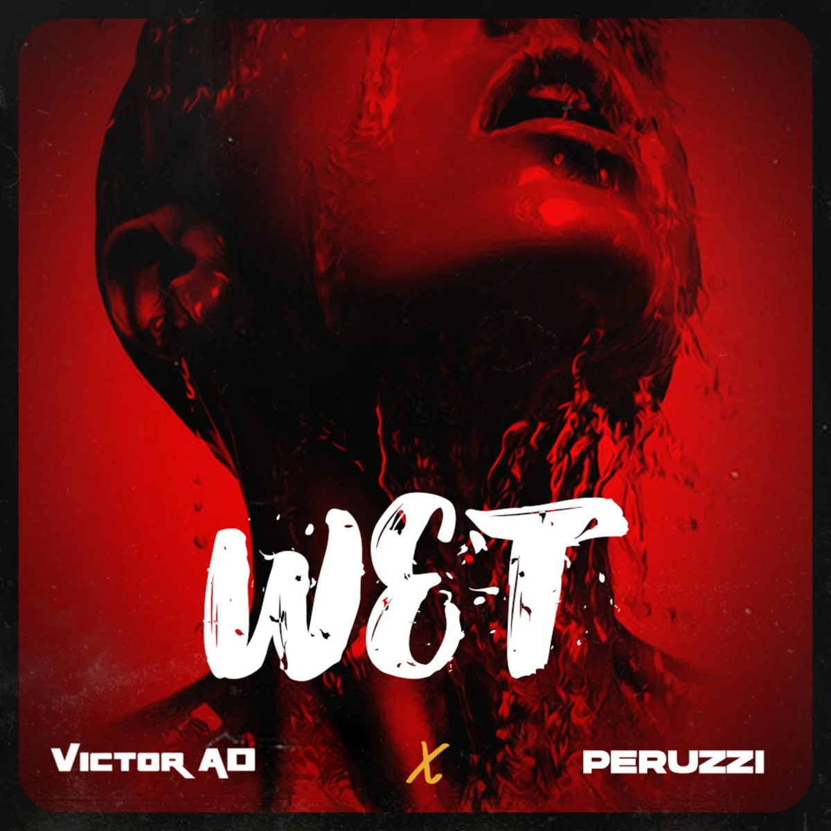 Wet Lyrics by Victor AD Wet Lyrics