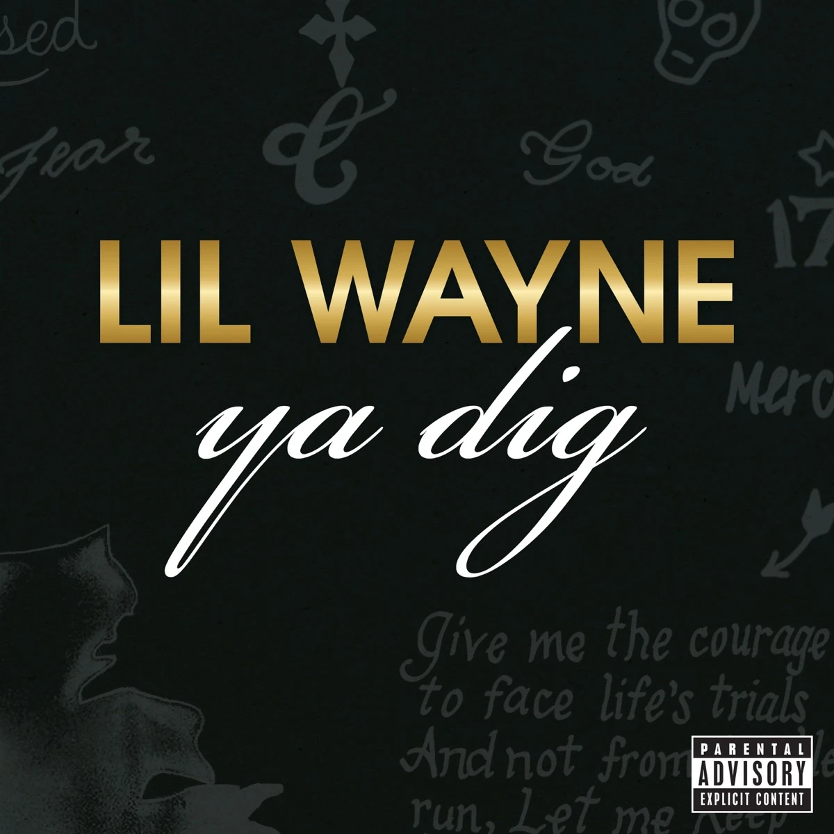Ya Dig Lyrics by Lil Wayne Ya Dig Lyrics