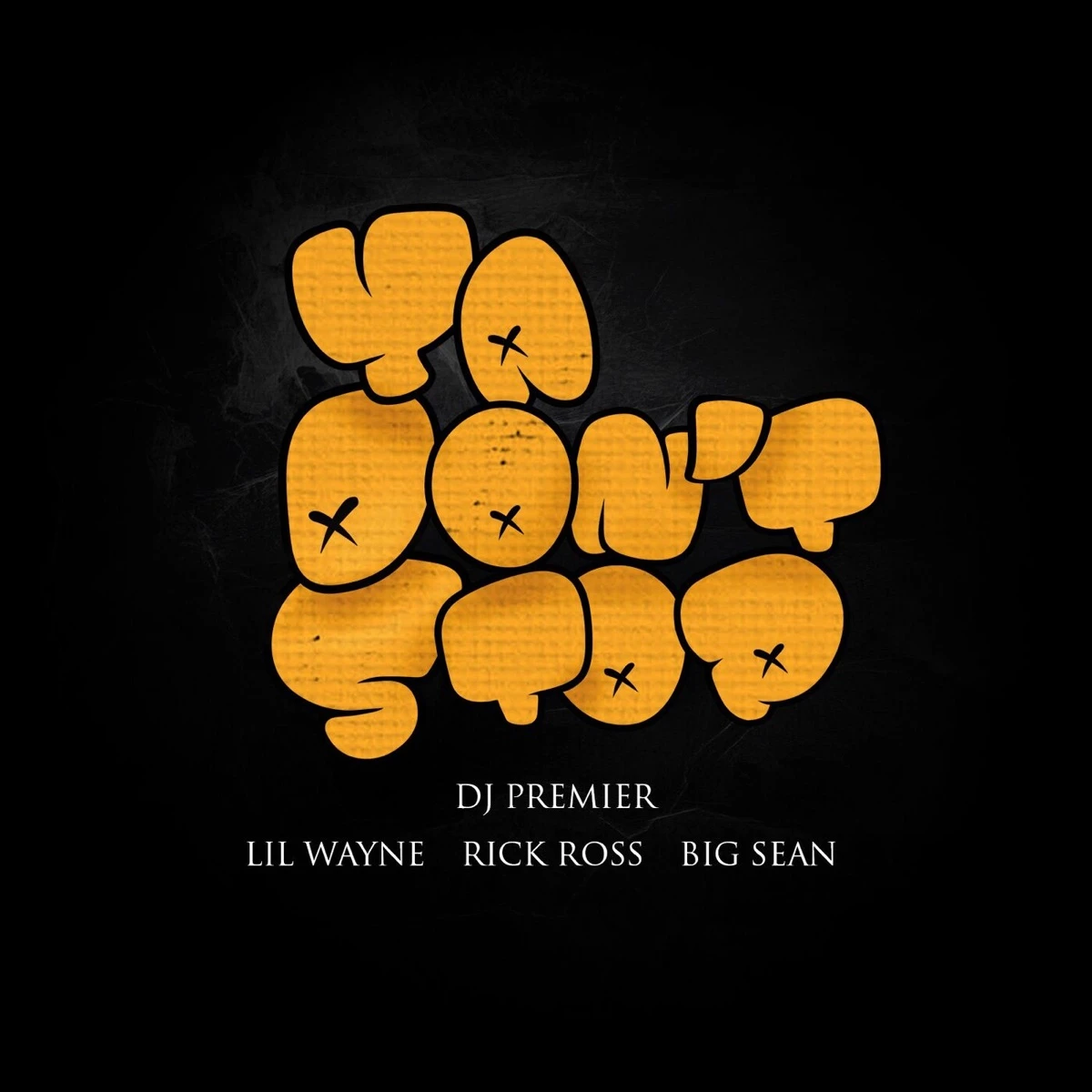 Ya Don't Stop Lyrics