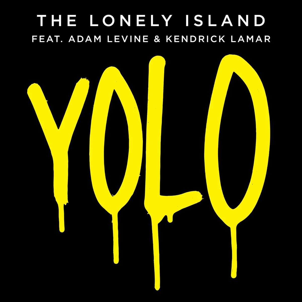 YOLO Lyrics by The Lonely Island YOLO Lyrics